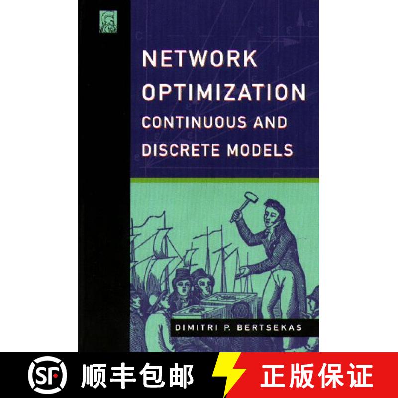 【4周达】Network Optimization: Continuous and Discrete Models (Optimization, Computation, and Control) [9781886529021]