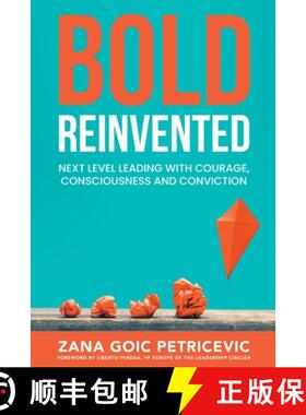 【3-4周达】Bold Reinvented: Next level leading with Courage, Consciousness and Conviction [9789534961209]