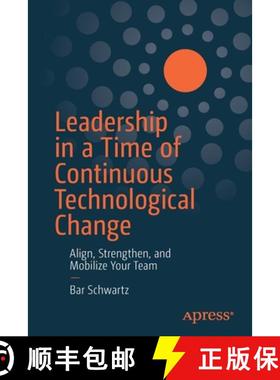 【3-4周达】Leadership in a Time of Continuous Technological Change : Align, Strengthen, and Mobilize ... [9781484262993]