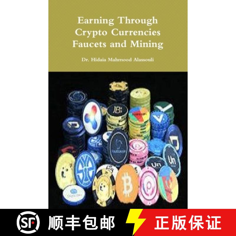 【3-4周达】Earning Through Crypto Currencies Faucets and Mining [9780359129782]
