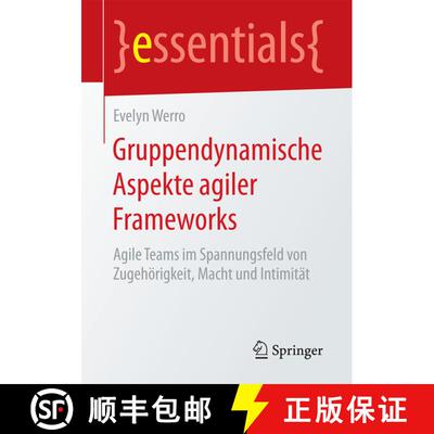 【3-4周达】Gruppendynamische Aspekte agiler Frameworks : Agile Teams im Spannungsfeld von Zugehörigk... [9783658193768]