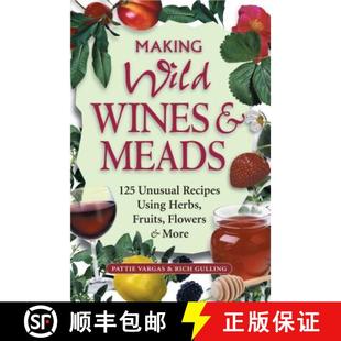 Fruits Meads Wines Making Flowers Herbs 125 More Recipes Wild Using 4周达 9781580171823 Unusual