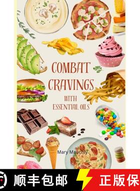 预订 Combat Cravings With Essential Oils: A Simple Guide to Understanding and Healing Emotional Eating [9798985977264]