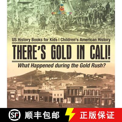 【3-4周达】There's Gold in Cali! What Happened during the Gold Rush? US History Books for Kids | Chil... [9798869434586]