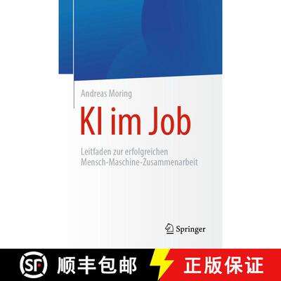 【3-4周达】KI im Job : Leitfaden zur erfolgreichen Mensch-Maschine-Zusammenarbeit (1. Aufl. 2021) [9783662628287]