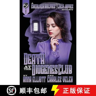 【3-4周达】Death at the Diogenes Club: A Sherlock Holmes and Lucy James Mystery [9780999119136]
