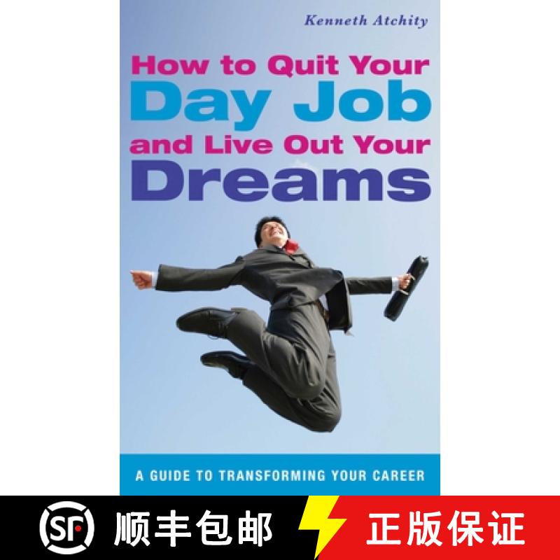 【3-4周达】How to Quit Your Day Job and Live Out Your Dreams: A Guide to Transforming Your Career [9781616086862]