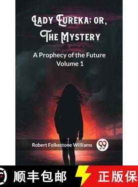 【3-4周达】Lady Eureka; or, The MysteryA Prophecy of the Future Volume 1 (Edition2023) [9789362760227]
