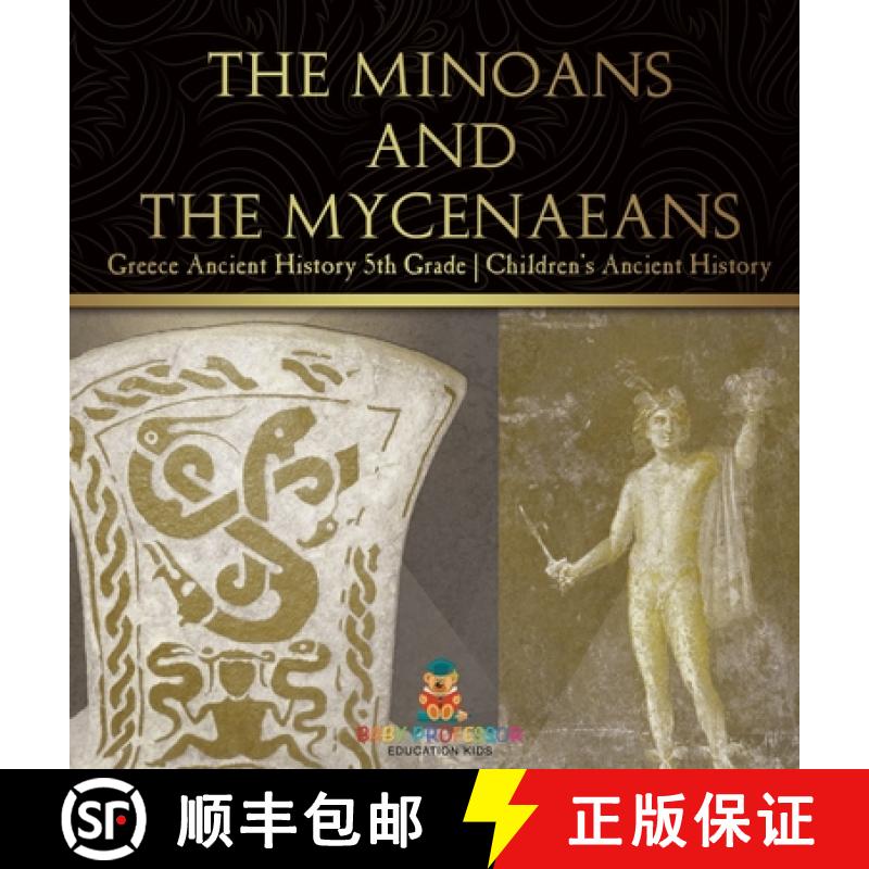 【3-4周达】The Minoans and the Mycenaeans - Greece Ancient History 5th Grade | Children's Ancient His... [9798869411068]