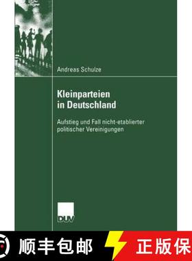 【3-4周达】Kleinparteien in Deutschland : Aufstieg und Fall nicht-etablierter politischer Vereinigungen [9783824445585]