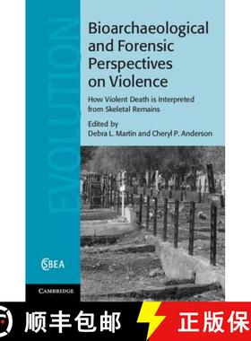 【3-4周达】Bioarchaeological and Forensic Perspectives on Violence: How Violent Death Is Interpreted ... [9781107045446]