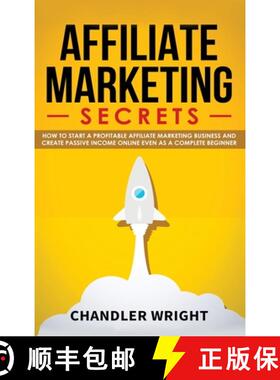 【3-4周达】Affiliate Marketing: Secrets - How to Start a Profitable Affiliate Marketing Business and ... [9781087836782]
