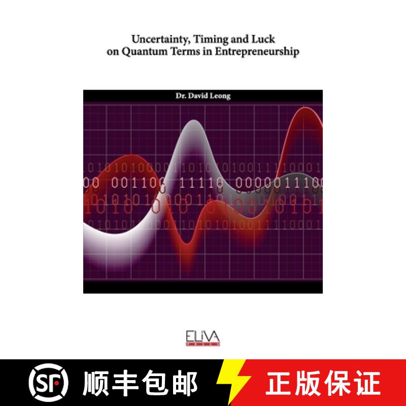【2-3周达】Uncertainty, Timing and Luck on Quantum Terms in Entrepreneurship [9781636483535]