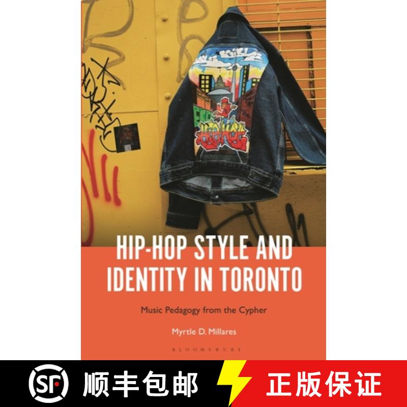 预订 Hip-Hop Style and Identity in Toronto: Music Pedagogy from the Cypher [9798765110522]