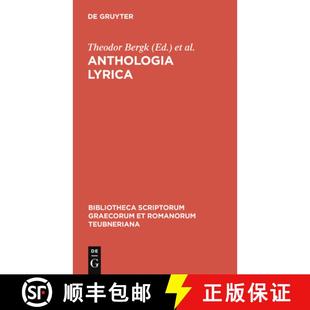 potiores Lyricorum praeter Pindarum veterum lyrica：sive Graecorum 9783111290805 预订 reliquiae Anthologia