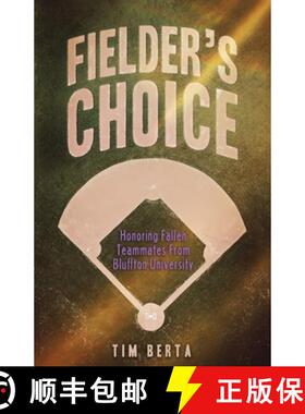 【3-4周达】Fielder's Choice: Honoring Fallen Teammates from Bluffton University [9798990076518]