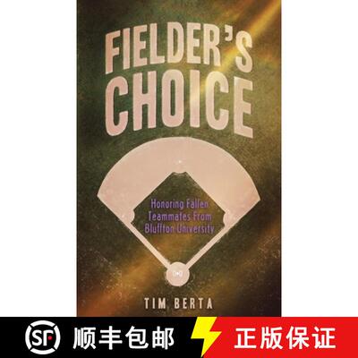 【3-4周达】Fielder's Choice: Honoring Fallen Teammates from Bluffton University [9798990076518]