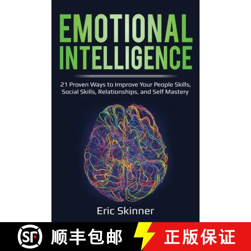 【3-4周达】Emotional Intelligence: 21 Proven Ways to Improve Your People Skills, Social Skills, Relat... [9781087862552]
