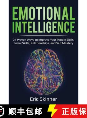 【3-4周达】Emotional Intelligence: 21 Proven Ways to Improve Your People Skills, Social Skills, Relat... [9781087862552]