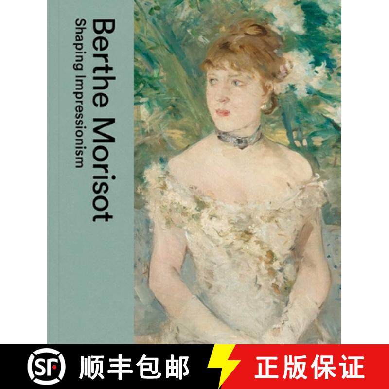 【3-4周达】Berthe Morisot: Impressionism and the 18th Century [9781898519485]