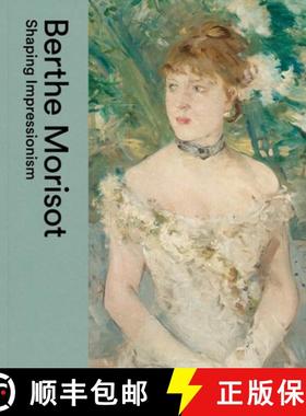 Berthe Morisot: Impressionism and the 18th Century [9781898519485]