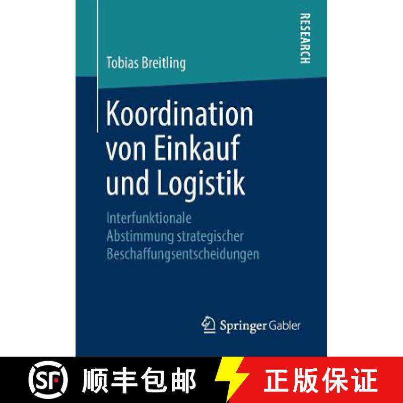 【3-4周达】Koordination von Einkauf und Logistik : Interfunktionale Abstimmung strategischer Beschaff... [9783658216740]