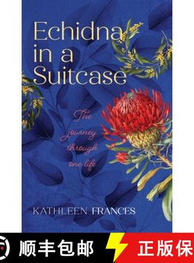 预订 Echidna in a Suitcase: The journey through one life [9781922958495]