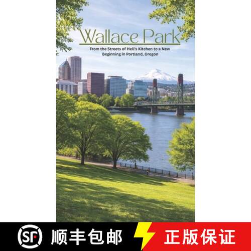 【3-4周达】Wallace Park: The Compelling Coming of Age Story of Love, Hope and Friendship [9780615726519]