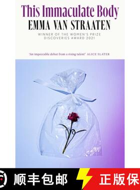 【3-4周达】This Immaculate Body : 'transgressive, with an ending that gave me whiplash . . . an accom... [9780349127309]