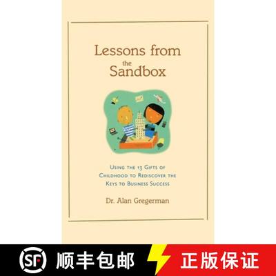 【3-4周达】Lessons from the Sandbox: Using the 13 Gifts of Childhood to Rediscover the Keys to Busine... [9780809224388]