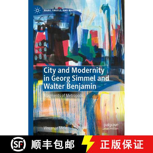【3-4周达】精装 City and Modernity in Georg Simmel and Walter Benjamin : Fragments of Metropolis [9783031181832]