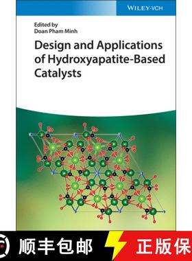 【3-4周达】Design and Applications of Hydroxyapatite-Based Catalysts [9783527348497]
