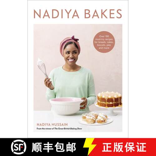 【3-4周达】精装 Nadiya Bakes: Over 100 Must-Try Recipes for Breads, Cakes, Biscuits, Pies, and More: ... [9780593233733]