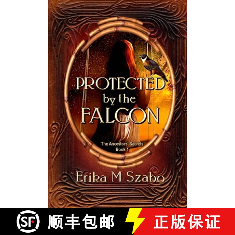 【3-4周达】Protected By The Falcon: The Ancestors' Secrets Book 1 [9781387618361]