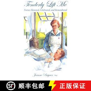Celebrated Lift 9780873388023 Remembered and Honored Nurses Tenderly 预订