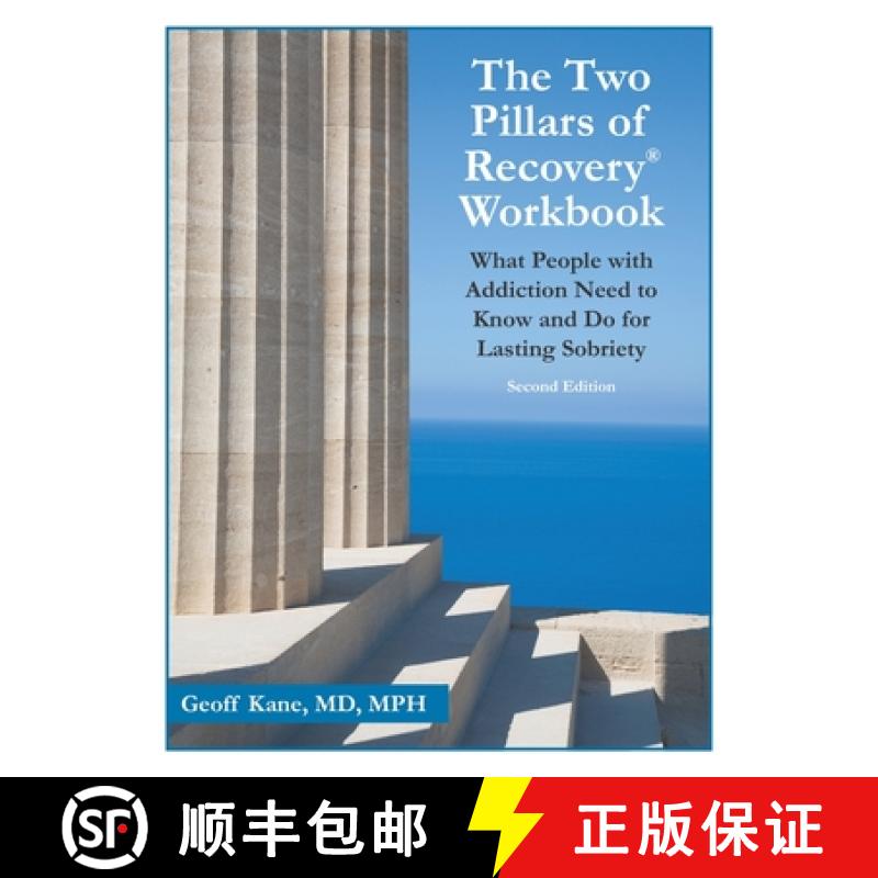 【3-4周达】The Two Pillars of Recovery(R) Workbook: What People with Addiction Need to Know and Do fo... [9780999113905]