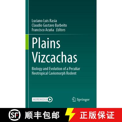 【3-4周达】Plains Vizcachas: Biology and Evolution of a Peculiar Neotropical Caviomorph Rodent [9783031494895]