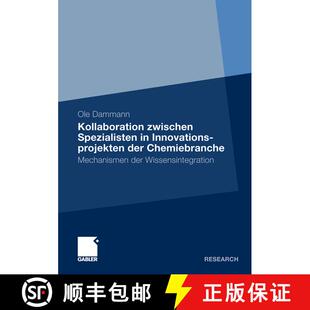 【3-4周达】Kollaboration zwischen Spezialisten in Innovationsprojekten der Chemiebranche: Mechanismen... [9783834930729]