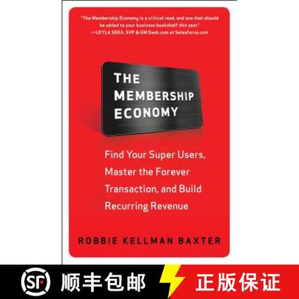 现货 会员经济 The Membership Economy: Find Your Super Users, Master the Forever Transaction, and Buil... [9780071839327]