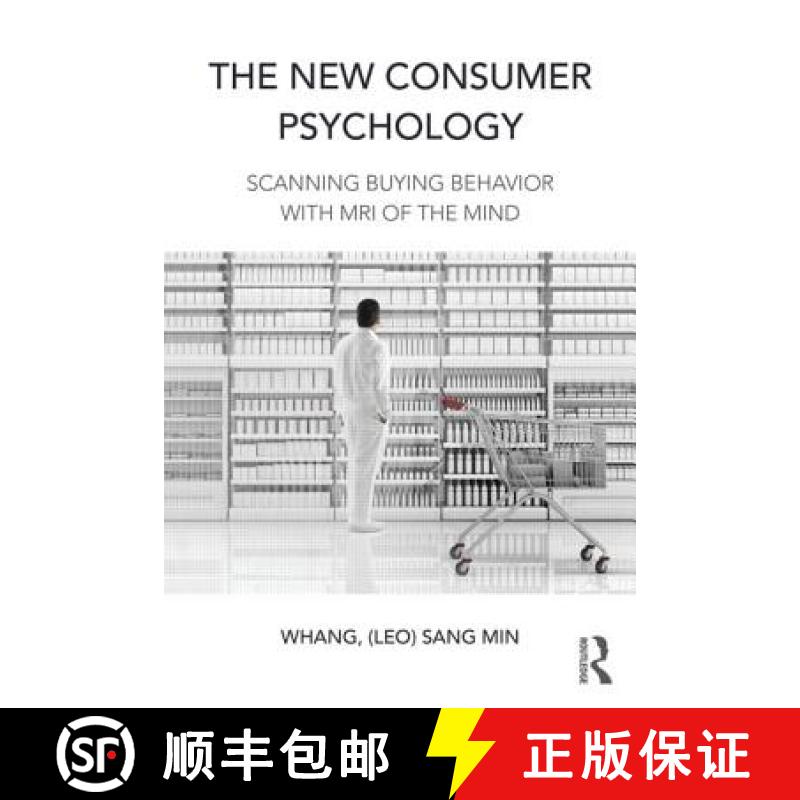 【3-4周达】The New Consumer Psychology : Scanning buying behavior with MRI of the mind [9781138898936]