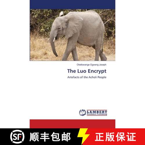 预订 The Luo Encrypt: Artefacts of the Acholi People (Aufl.) [9786209915000]
