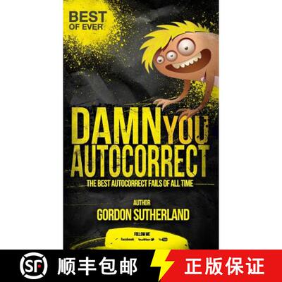【3-4周达】Damn you Autocorrect! Best of ever!: The best Autocorrect fails of all time [9789963285518]