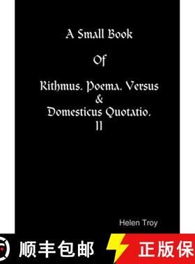 【3-4周达】A Small Book Of Rithmus. Poema. Versus & Domesticus Quotatio. II [9780244805029]