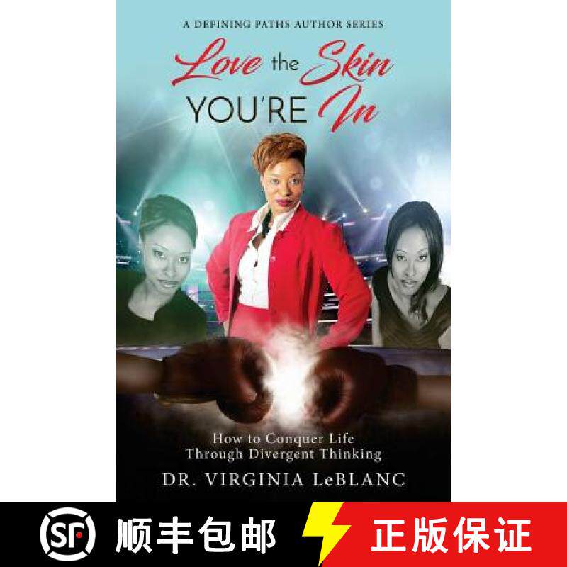 预订 Love the Skin You're in: How to Conquer Life Through Divergent Thinking [9780999053201]