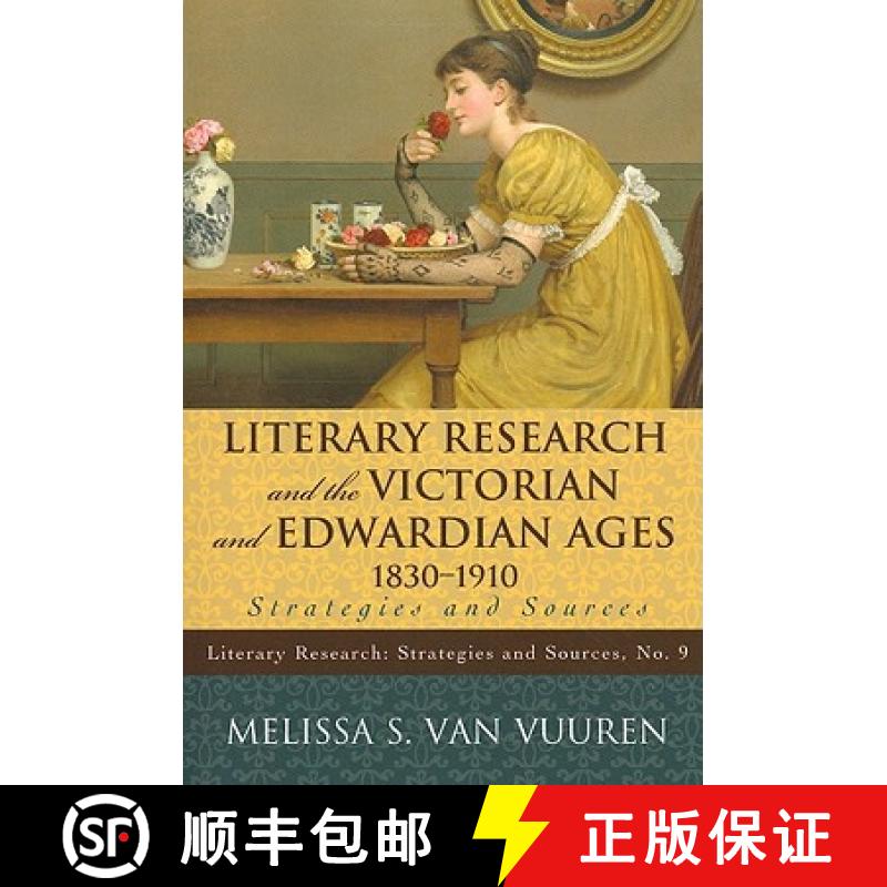 【3-4周达】Literary Research and the Victorian and Edwardian Ages, 1830-1910: Strategies and Sources ... [9780810877269]