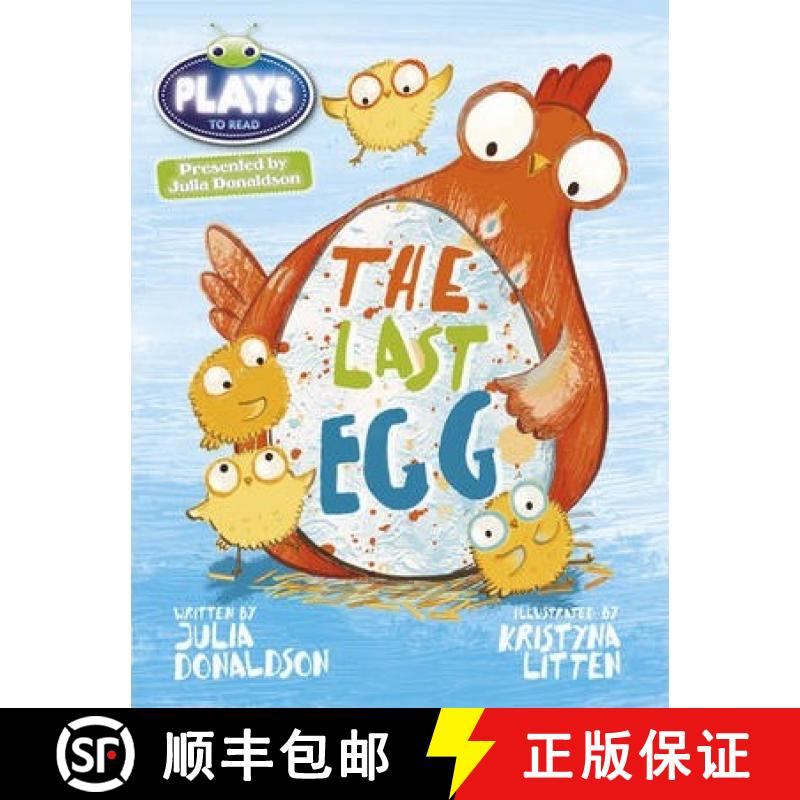 【2-3周达】Bug Club Guided Julia Donaldson Plays Year 1 Blue The Last Egg: - BC JD Plays Blue (KS1)/1... [9781447926108]