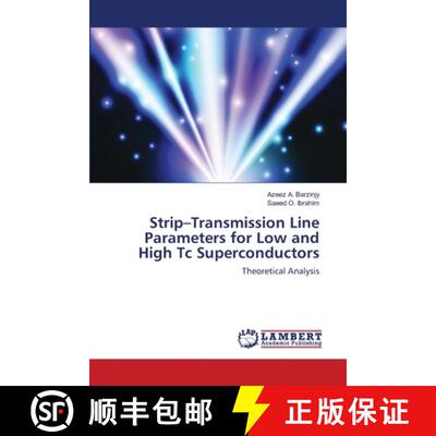 预订 Strip-Transmission Line Parameters for Low and High Tc Superconductors [9786139845637]
