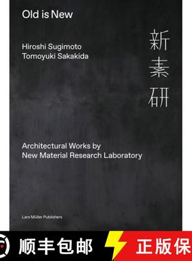 Hiroshi Sugimoto & Tomoyuki Sakakida: Old Is New: Architectural Works by New Material Research Labora... [9783037786468]