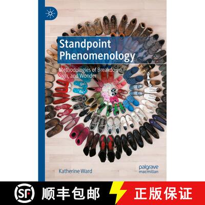 【3-4周达】Standpoint Phenomenology: Methodologies of Breakdown, Sign, and Wonder [9783031554551]