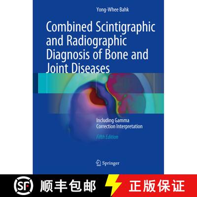 【3-4周达】精装 Combined Scintigraphic and Radiographic Diagnosis of Bone and Joint Diseases: Includi... [9789811027581]